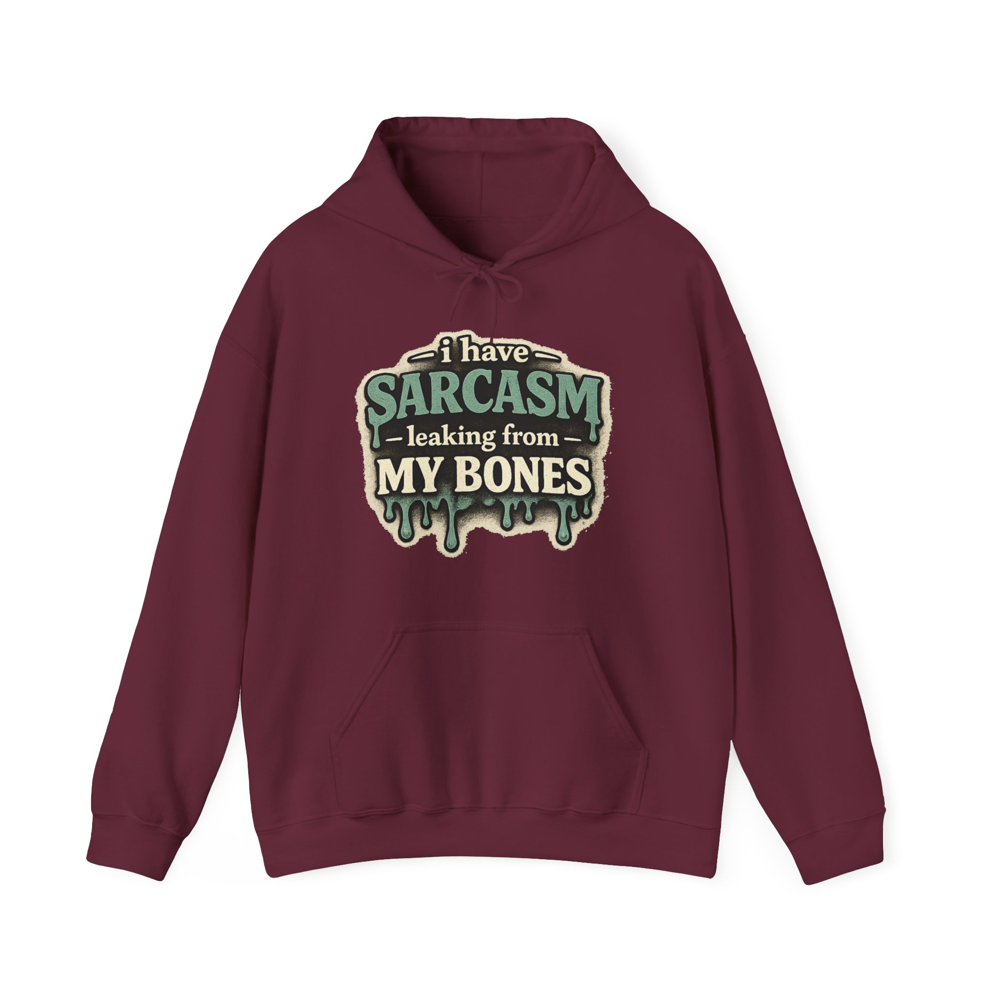 I Have Sarcasm Leaking From My Bones Hoodie - Image 10