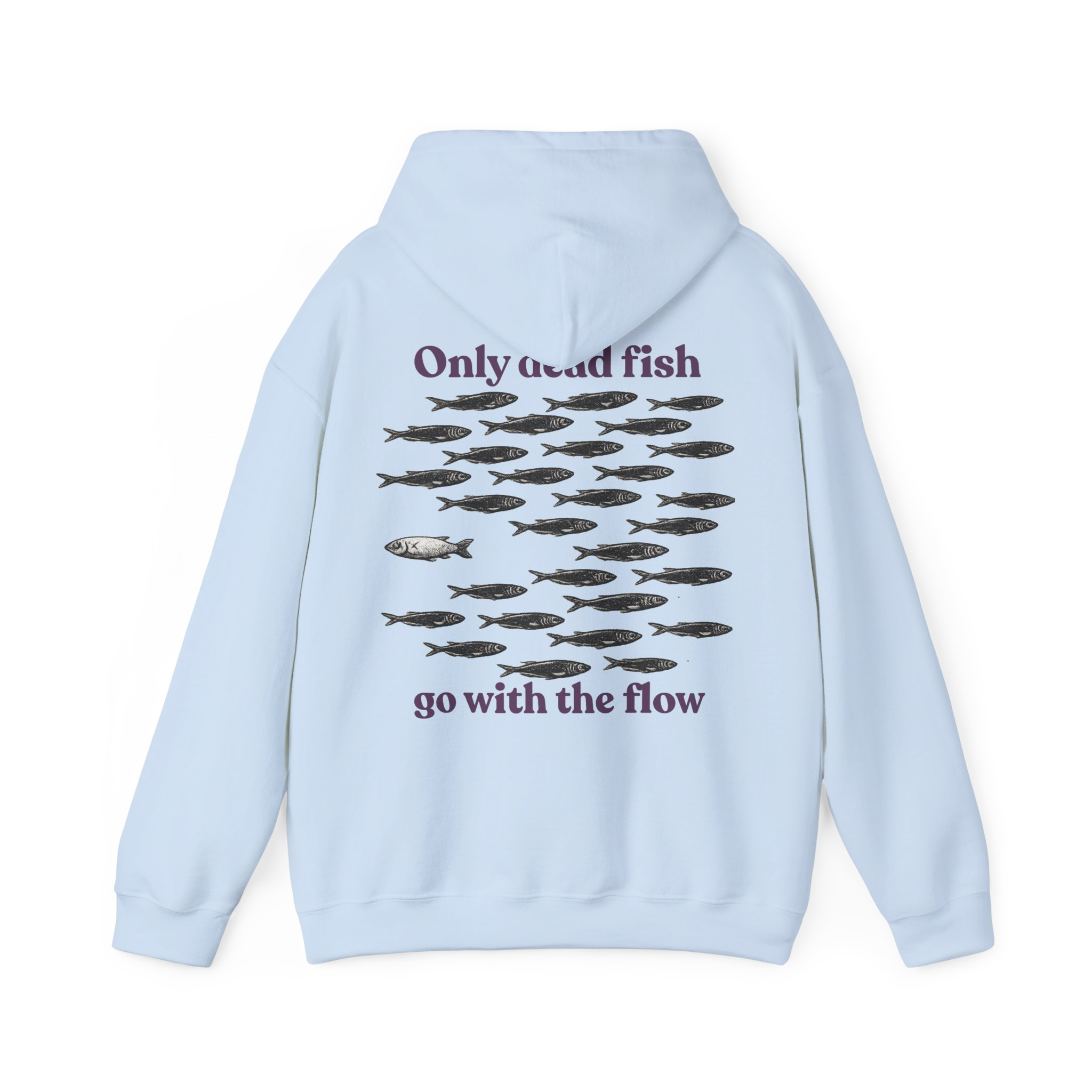 Only Dead Fish Go With The Flow Hoodie - Image 6