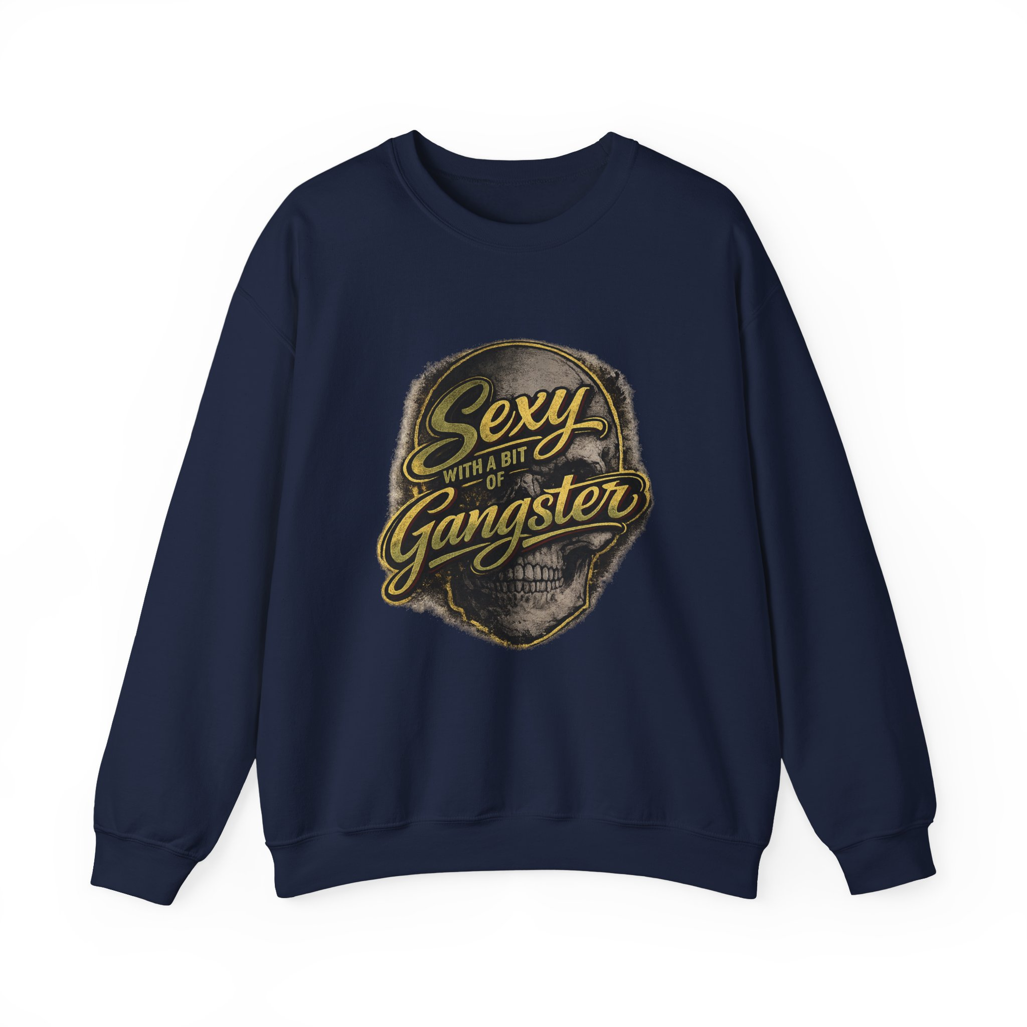 Sexy With A Bit Of Gangster Sweatshirt - Image 9