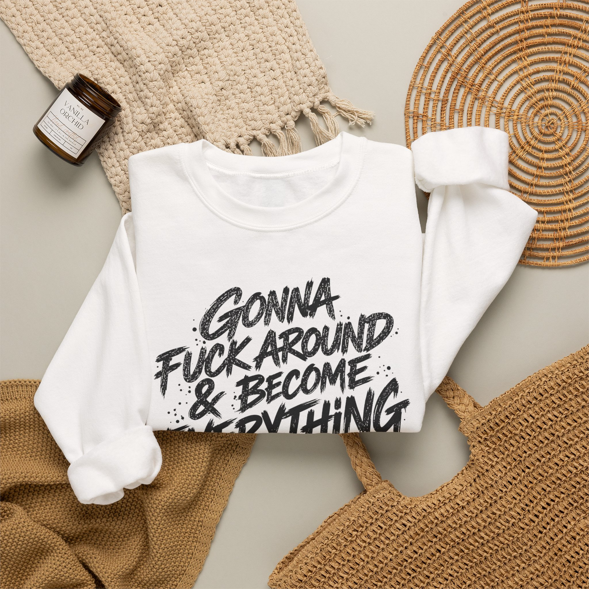 Gonna F*ck Around & Become Everything I Dreamed Of Sweatshirt - Image 4