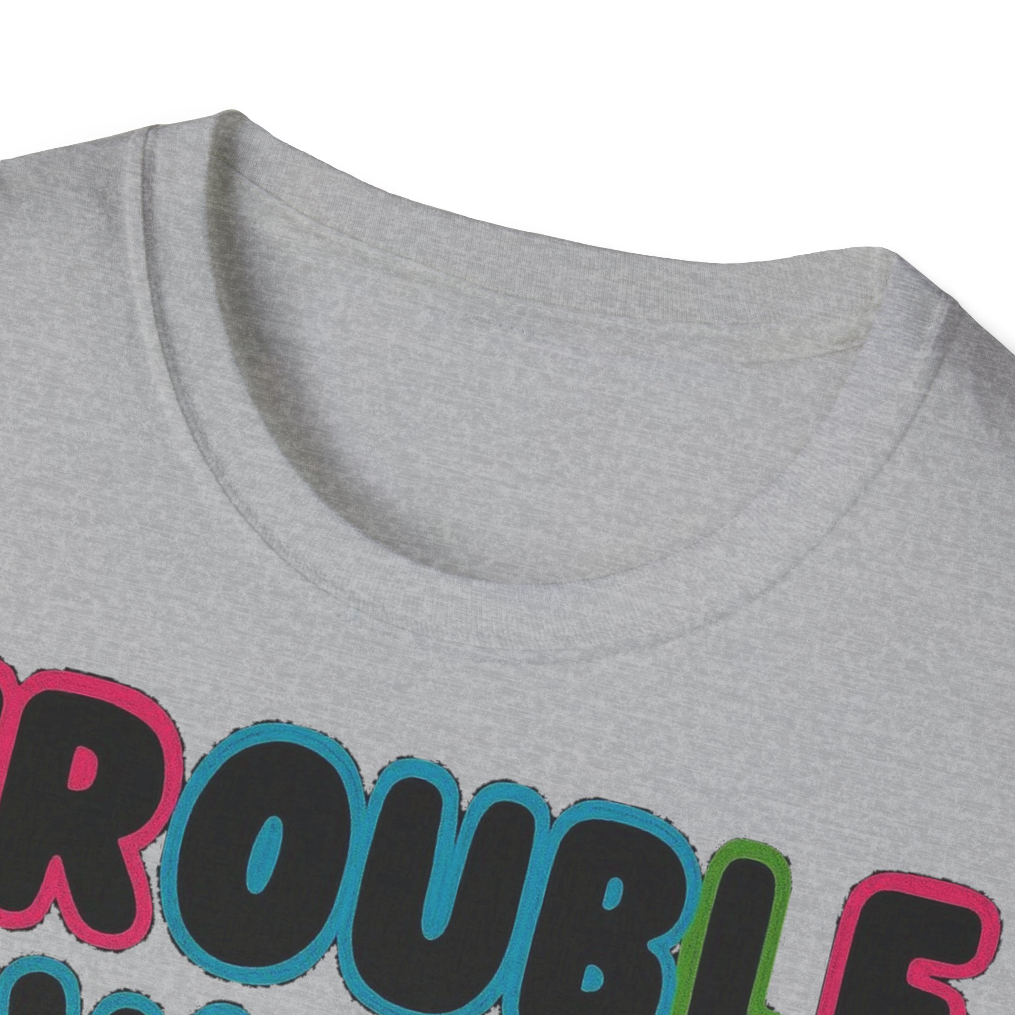 Trouble Will Find Me Anywhere T-Shirt - Image 7