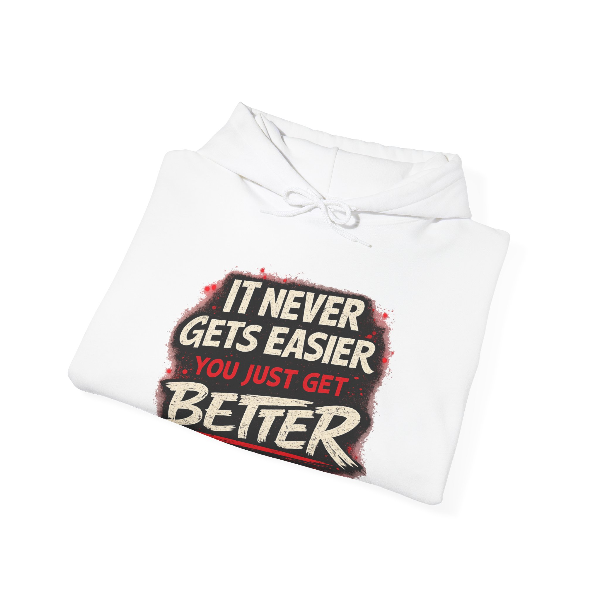 It Never Gets Easier You Just Get Better Hoodie - Image 4