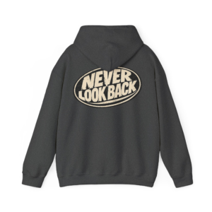 Never Look Back Hoodie