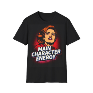 Main Character Energy T-Shirt