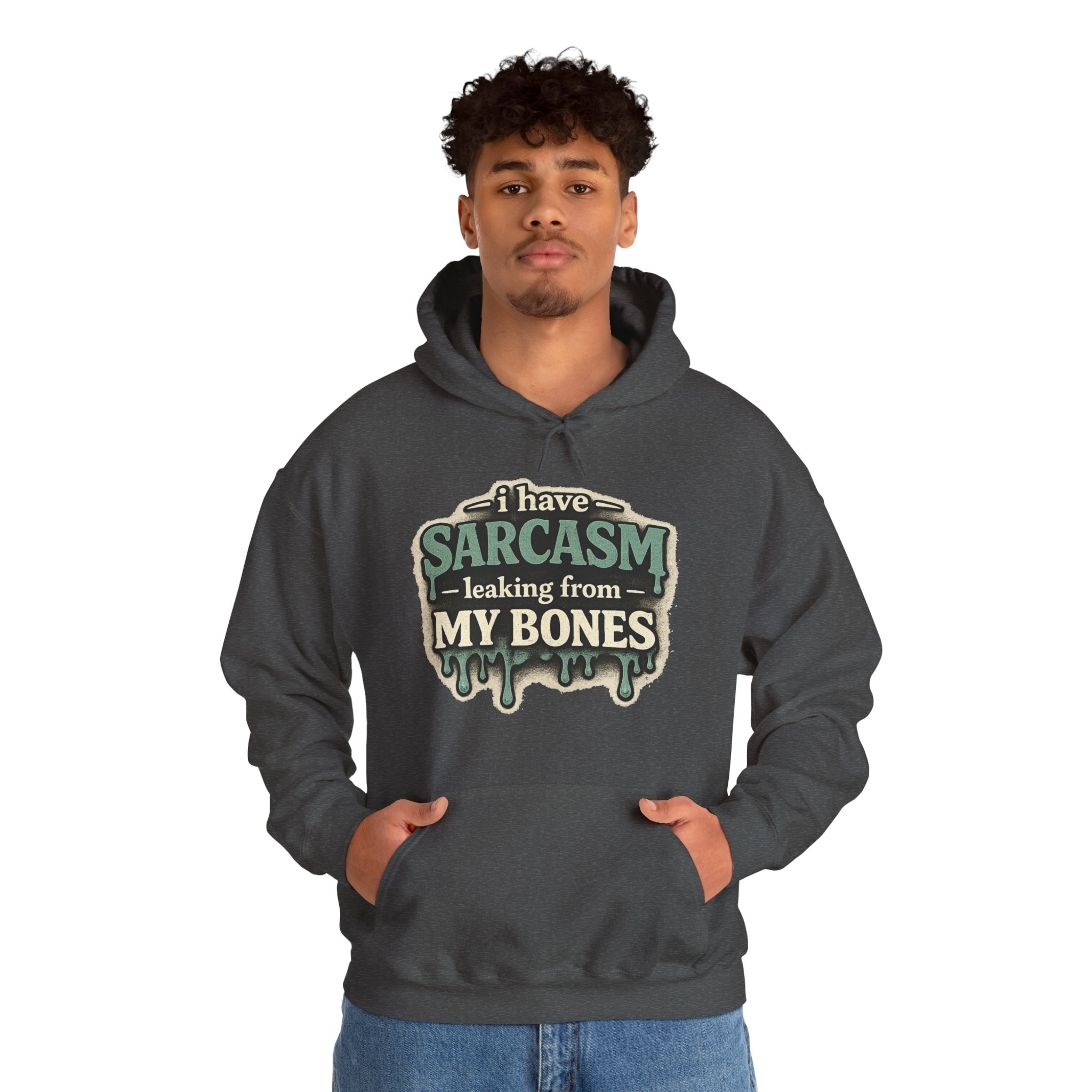 I Have Sarcasm Leaking From My Bones Hoodie - Image 13