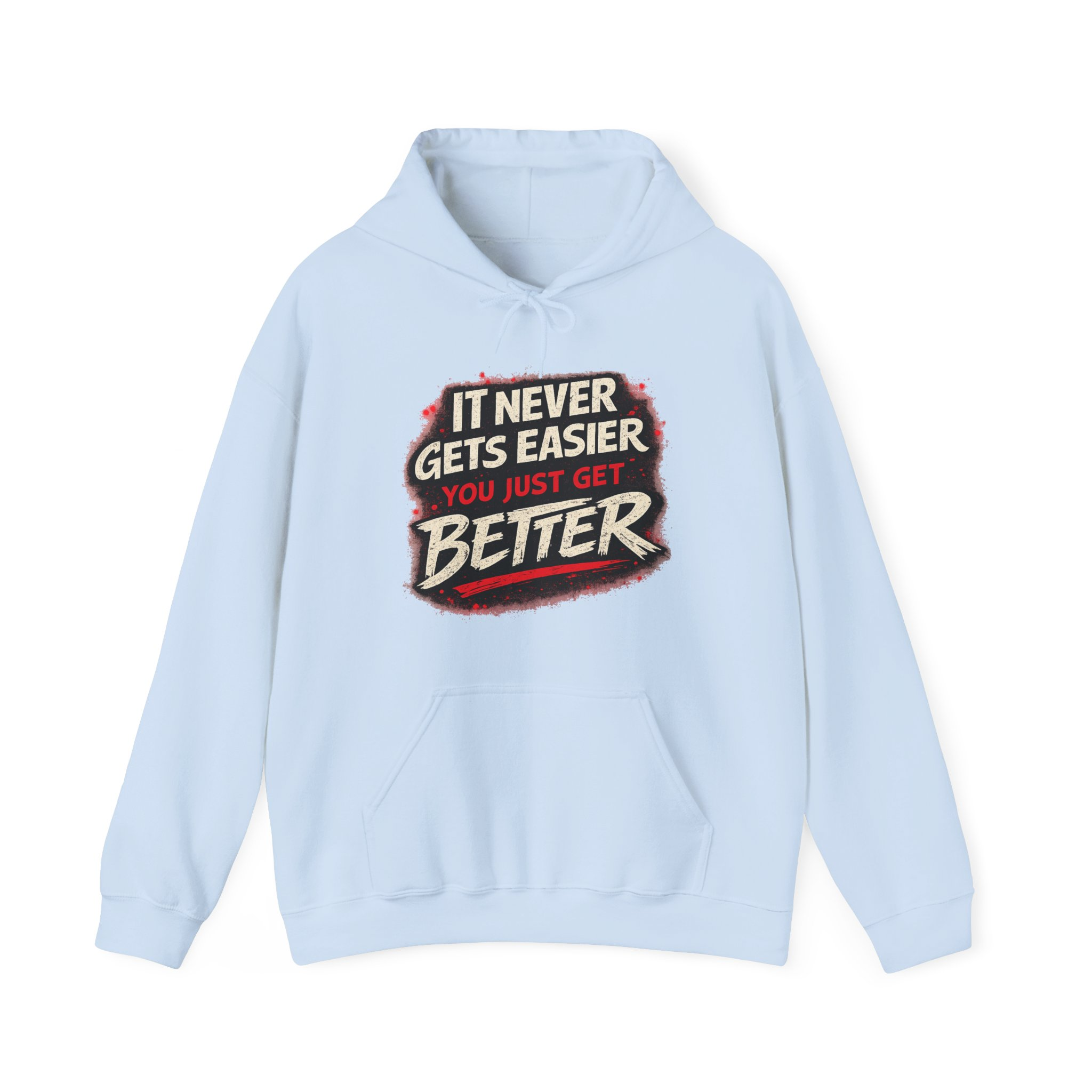 It Never Gets Easier You Just Get Better Hoodie - Image 12