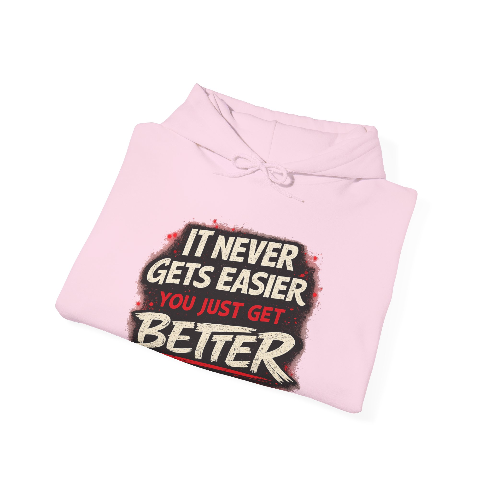 It Never Gets Easier You Just Get Better Hoodie - Image 17