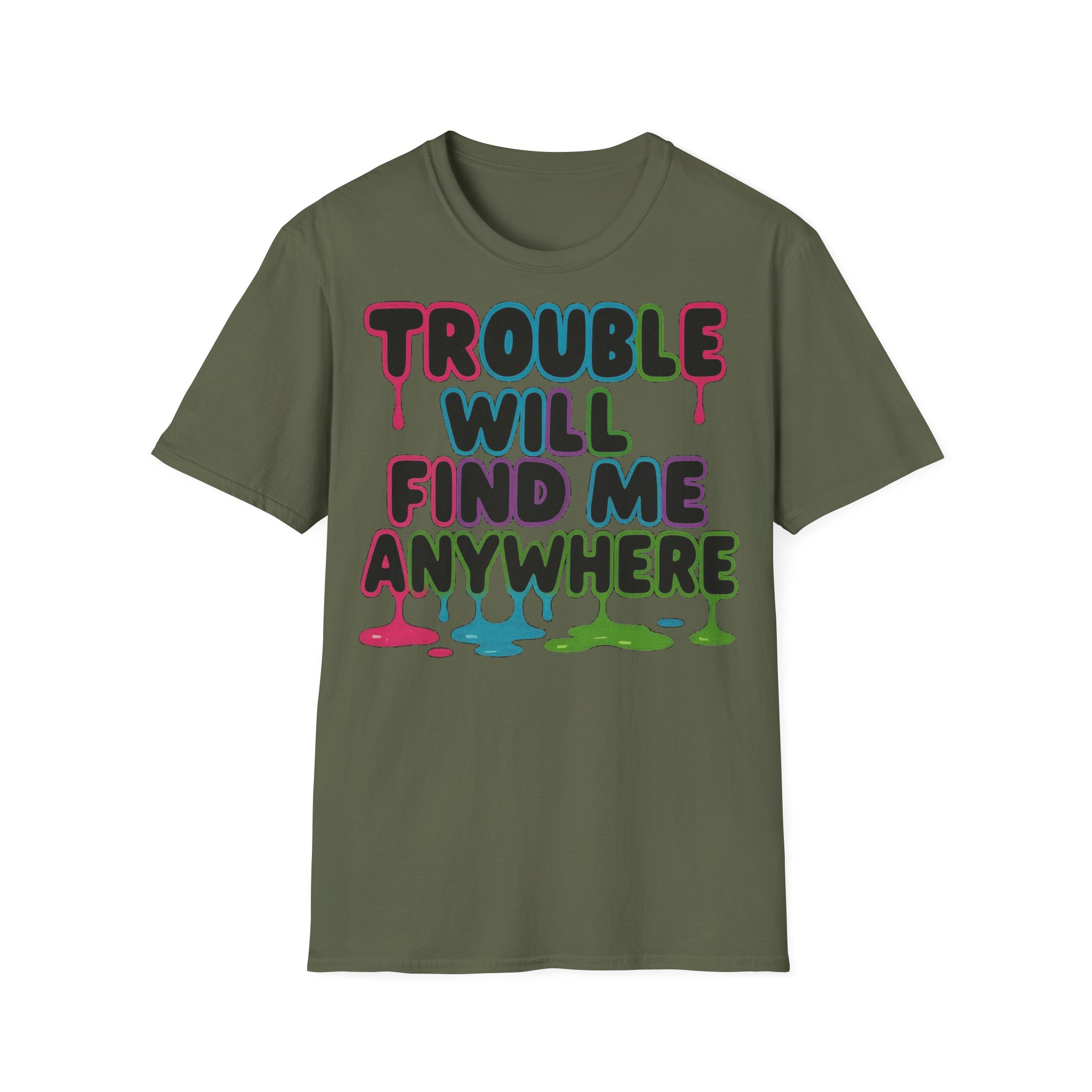 Trouble Will Find Me Anywhere T-Shirt - Image 12