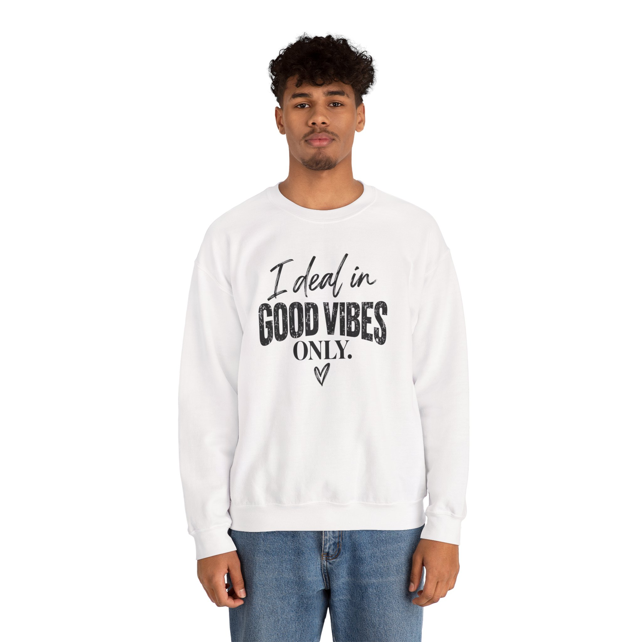 I Deal In Good Vibes Only Sweatshirt - Image 4