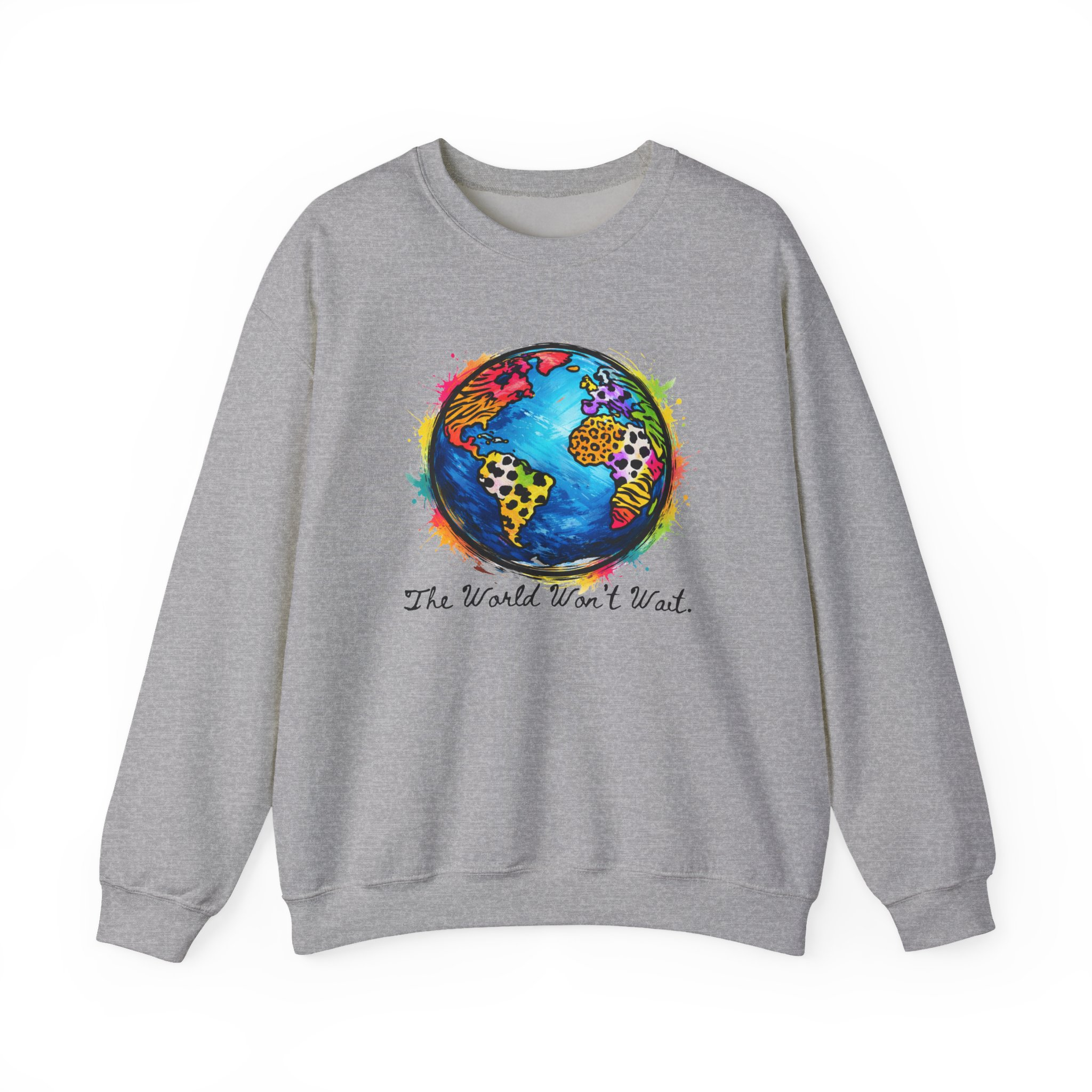 The World Won't Wait Sweatshirt