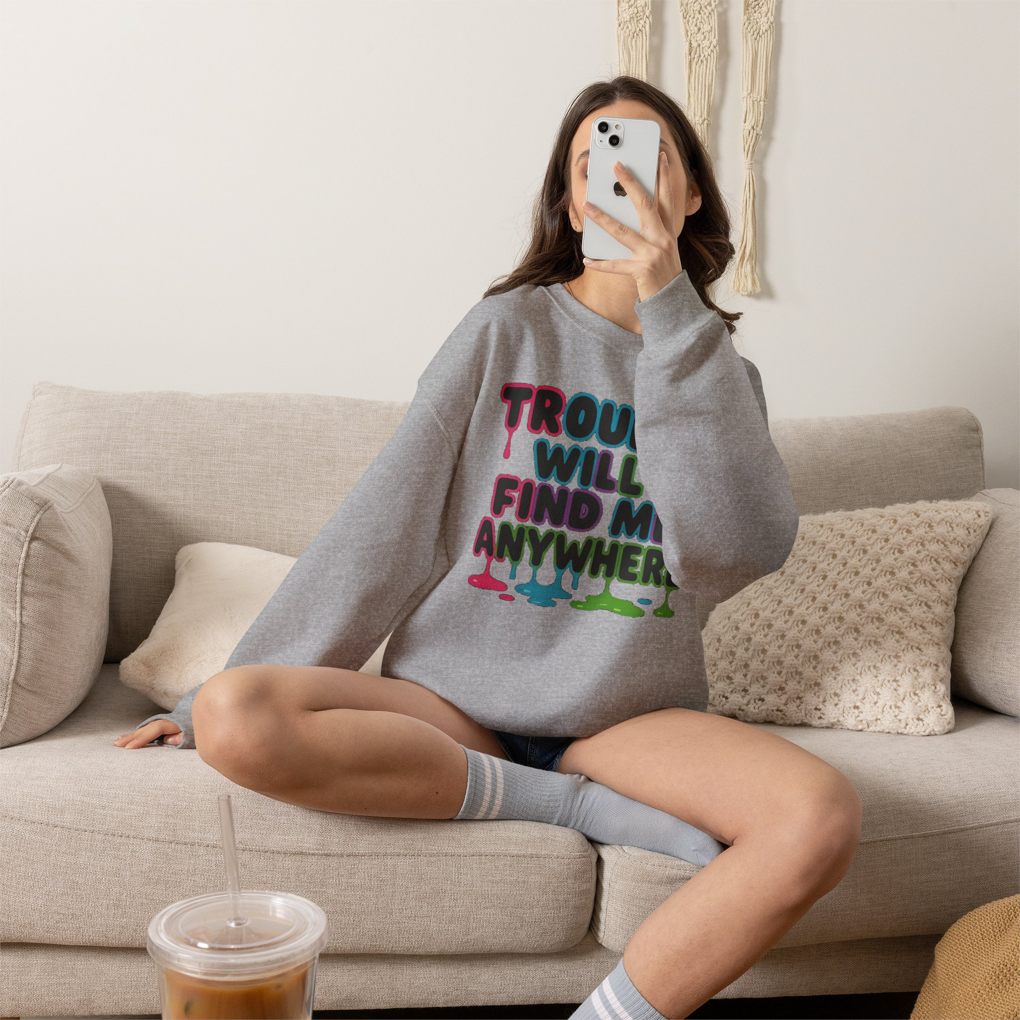 Trouble Will Find Me Anywhere Sweatshirt - Image 11