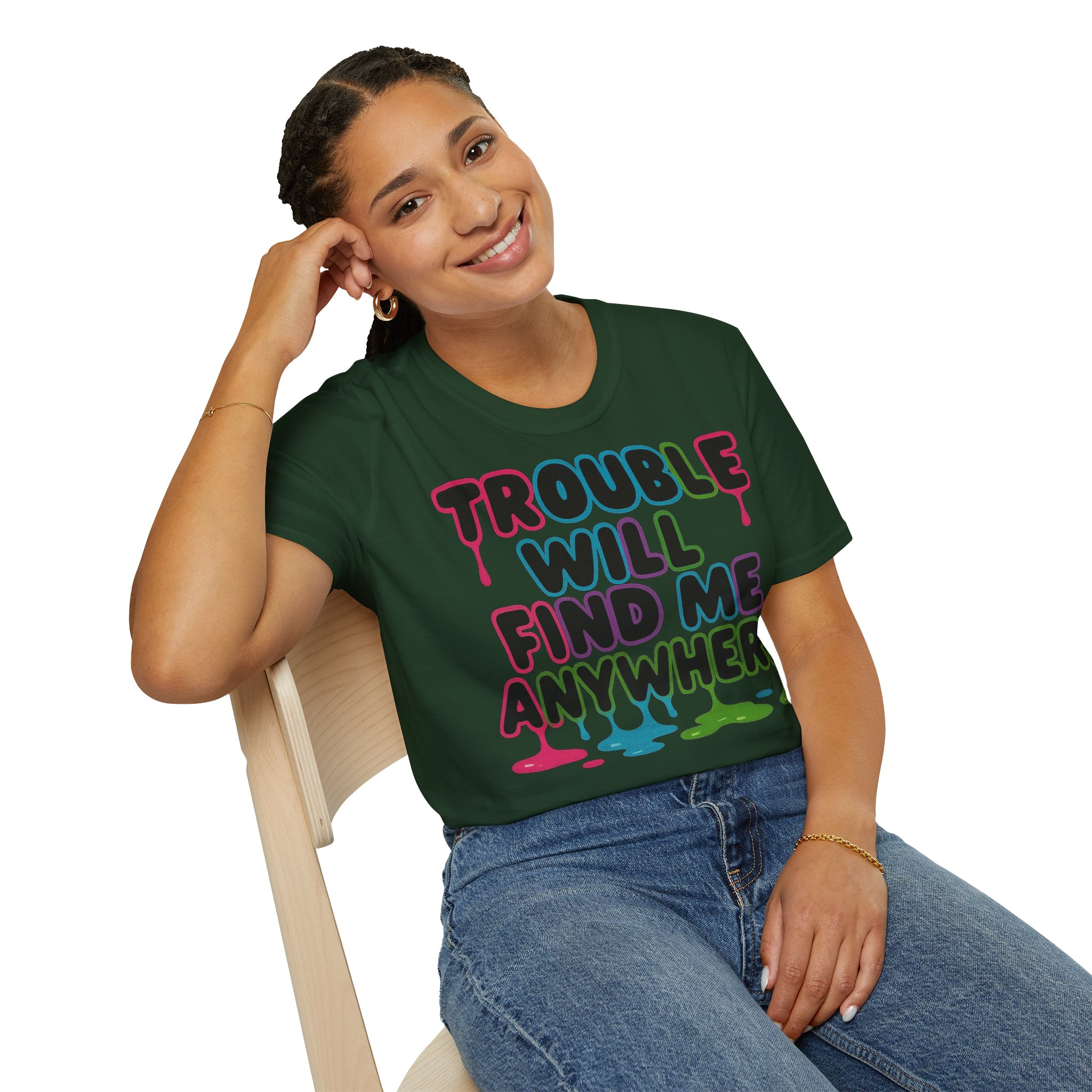 Trouble Will Find Me Anywhere T-Shirt - Image 15