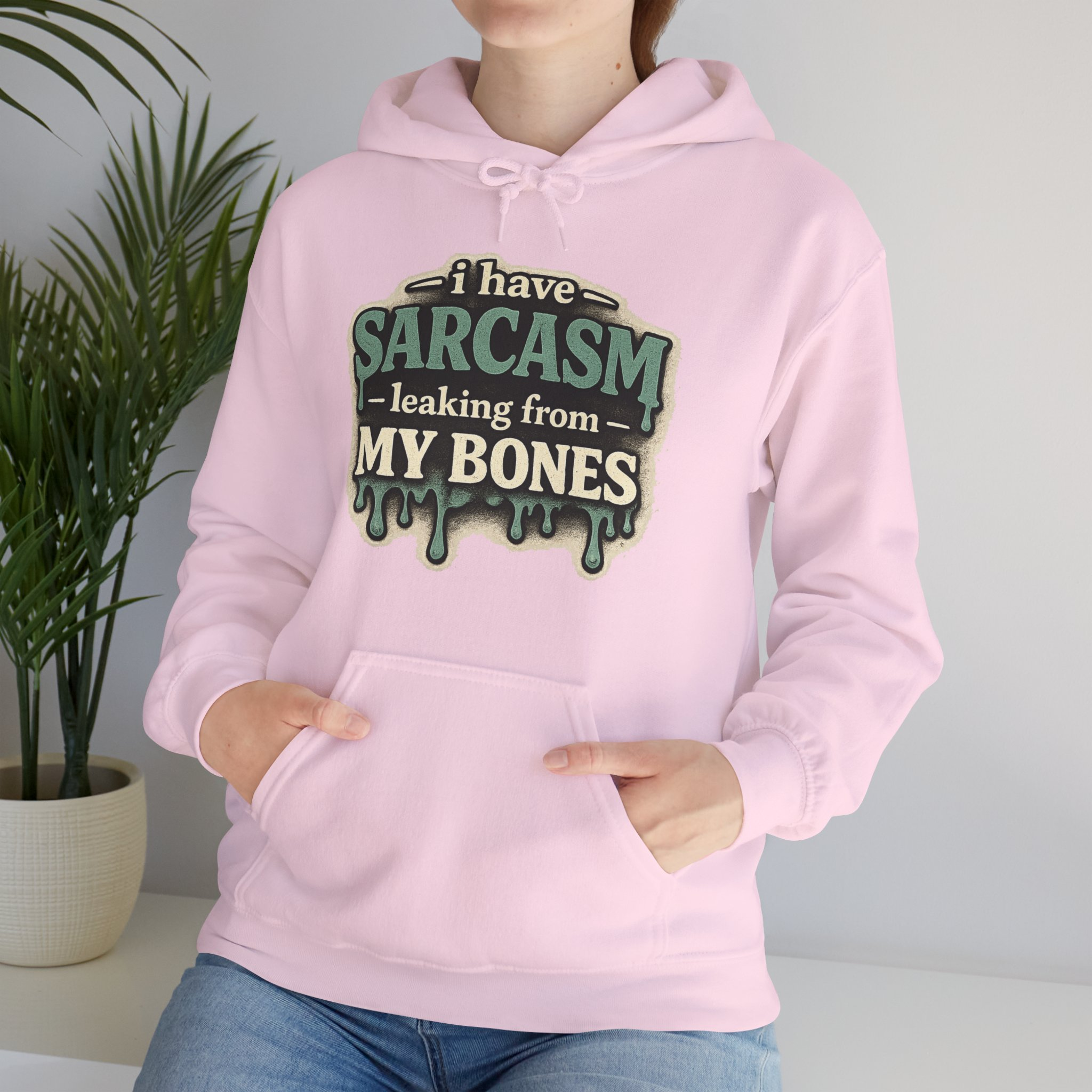 I Have Sarcasm Leaking From My Bones Hoodie - Image 19