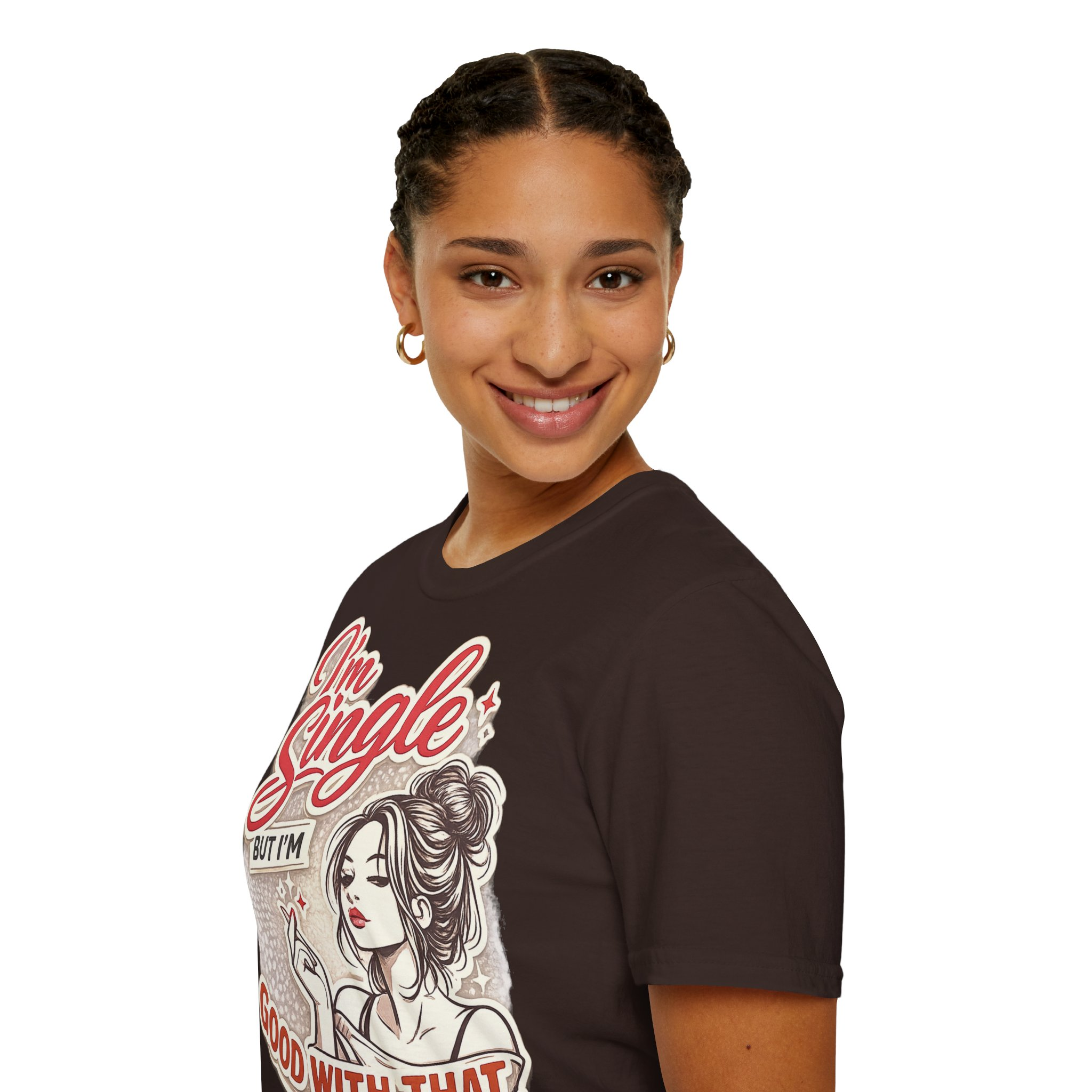 I'm Single But I'm Good With That T-Shirt - Image 7