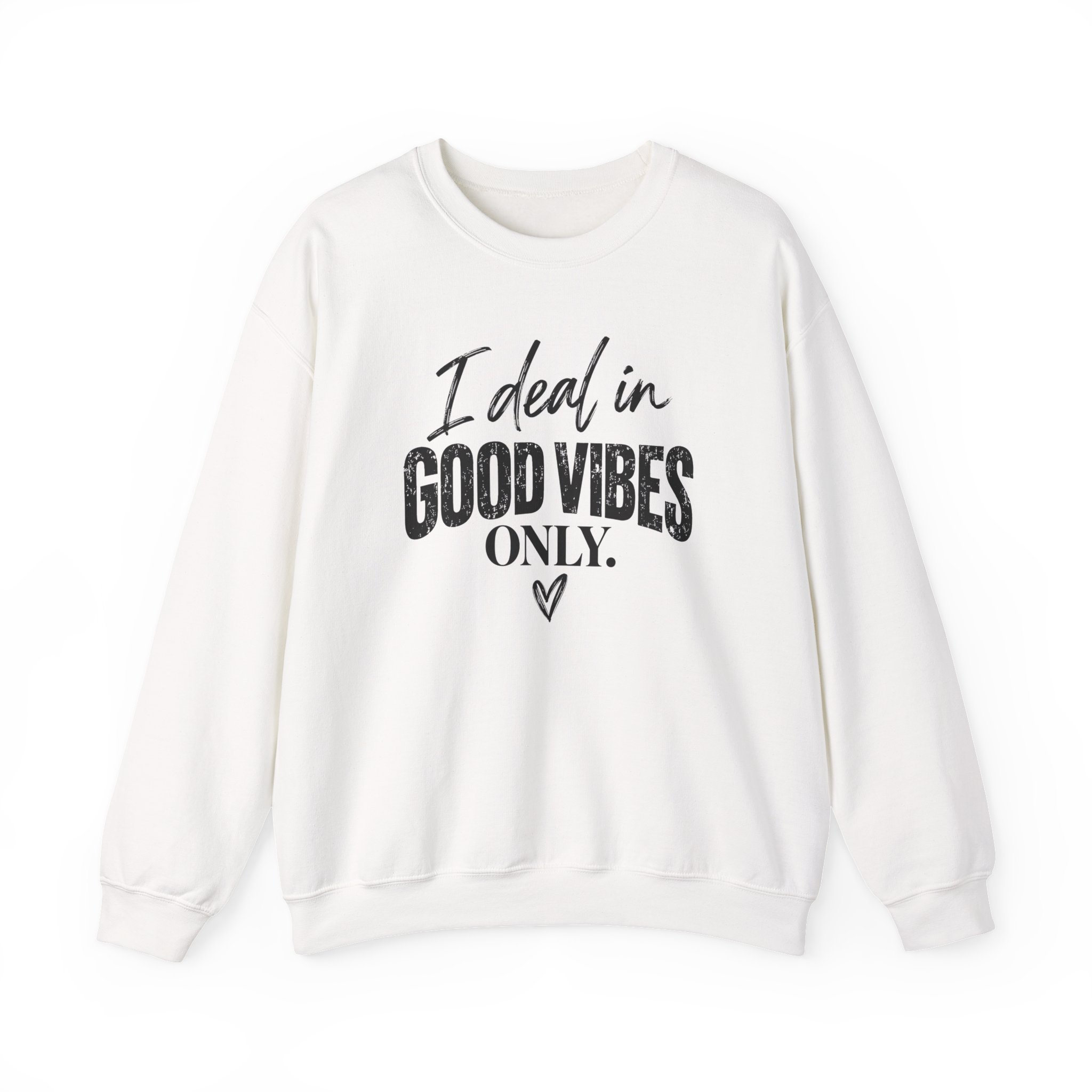 I Deal In Good Vibes Only Sweatshirt - Image 3