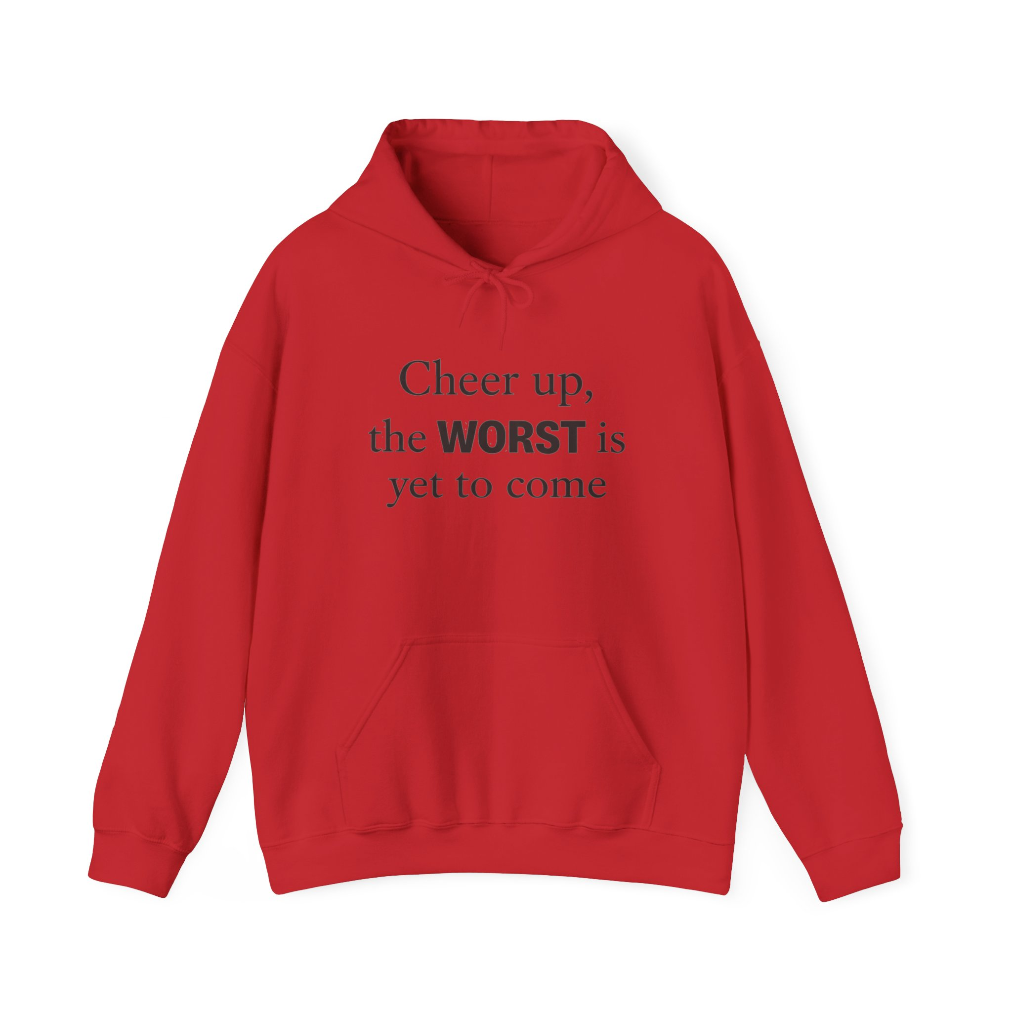 Cheer Up The WORST Is Yet To Come Hoodie - Image 9