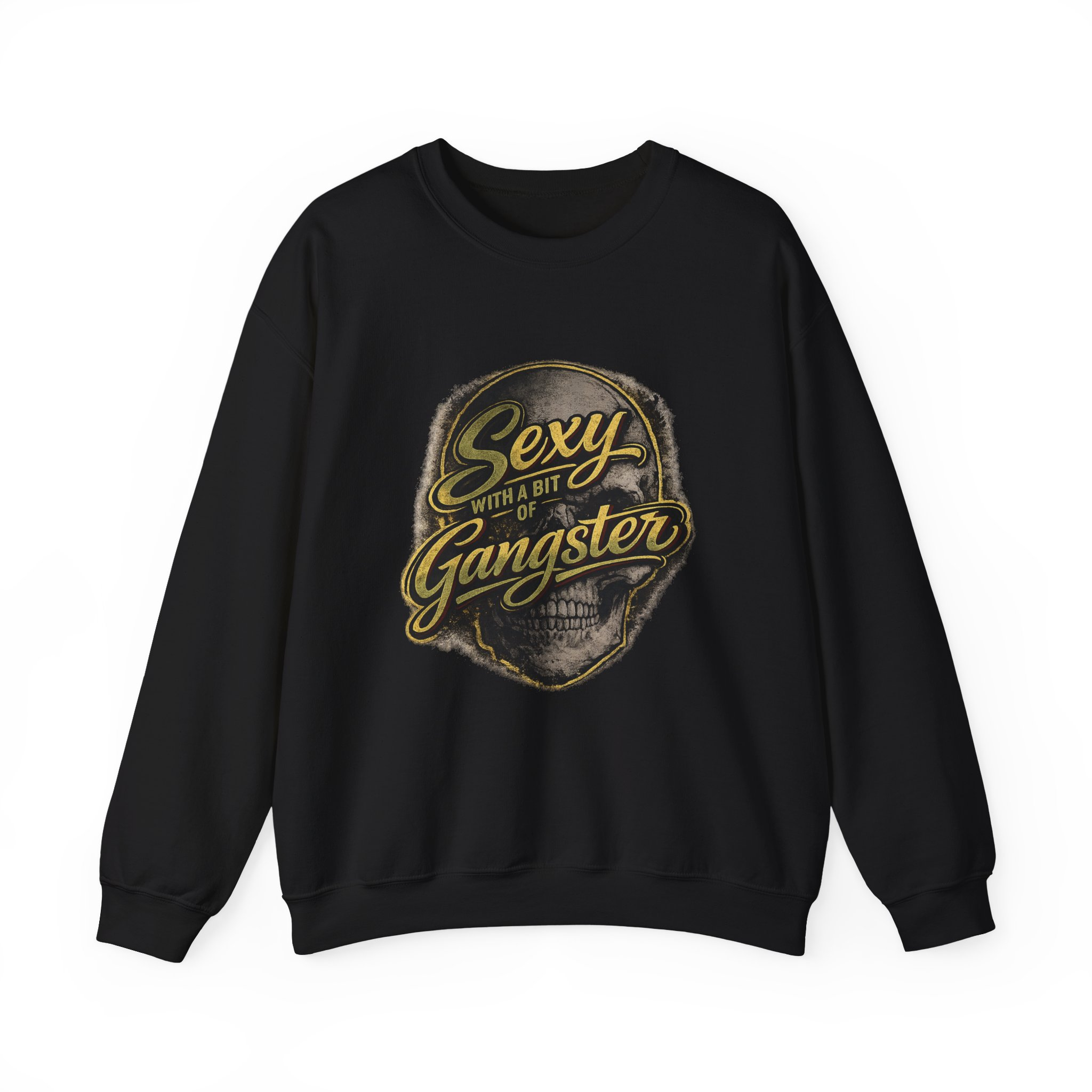 Sexy With A Bit Of Gangster Sweatshirt - Image 5