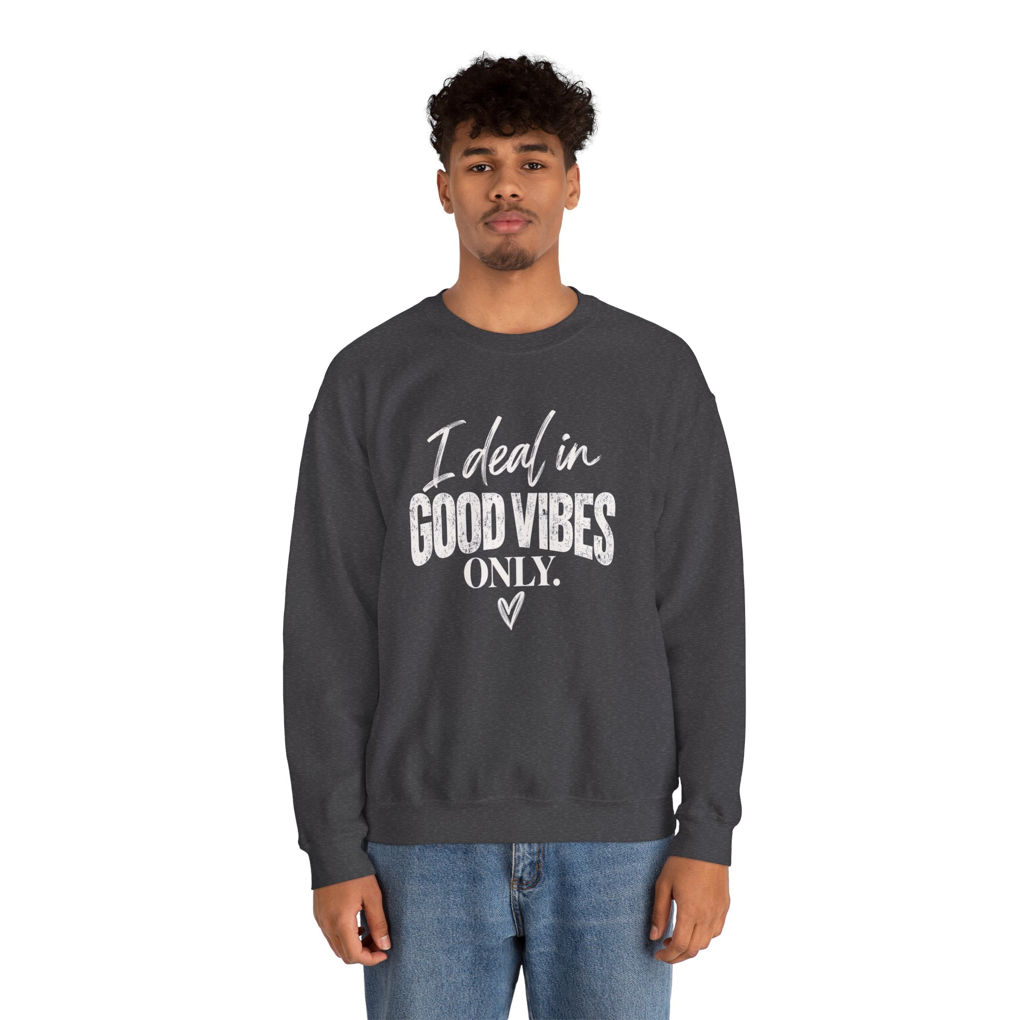 I Deal In Good Vibes Only Sweatshirt - Image 9
