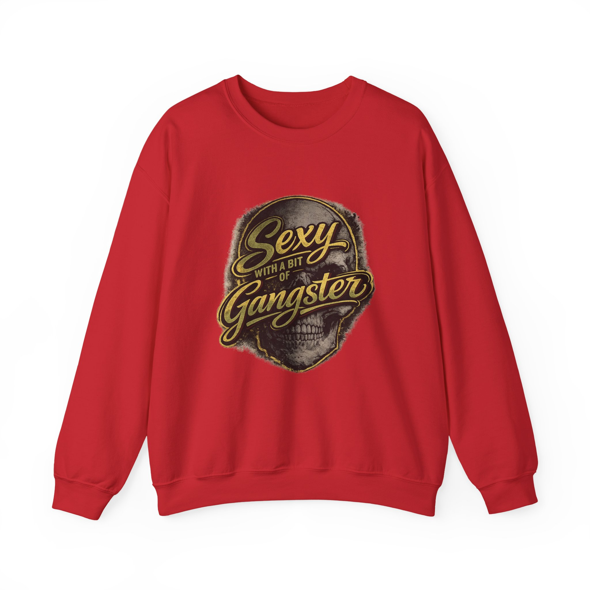 Sexy With A Bit Of Gangster Sweatshirt - Image 11