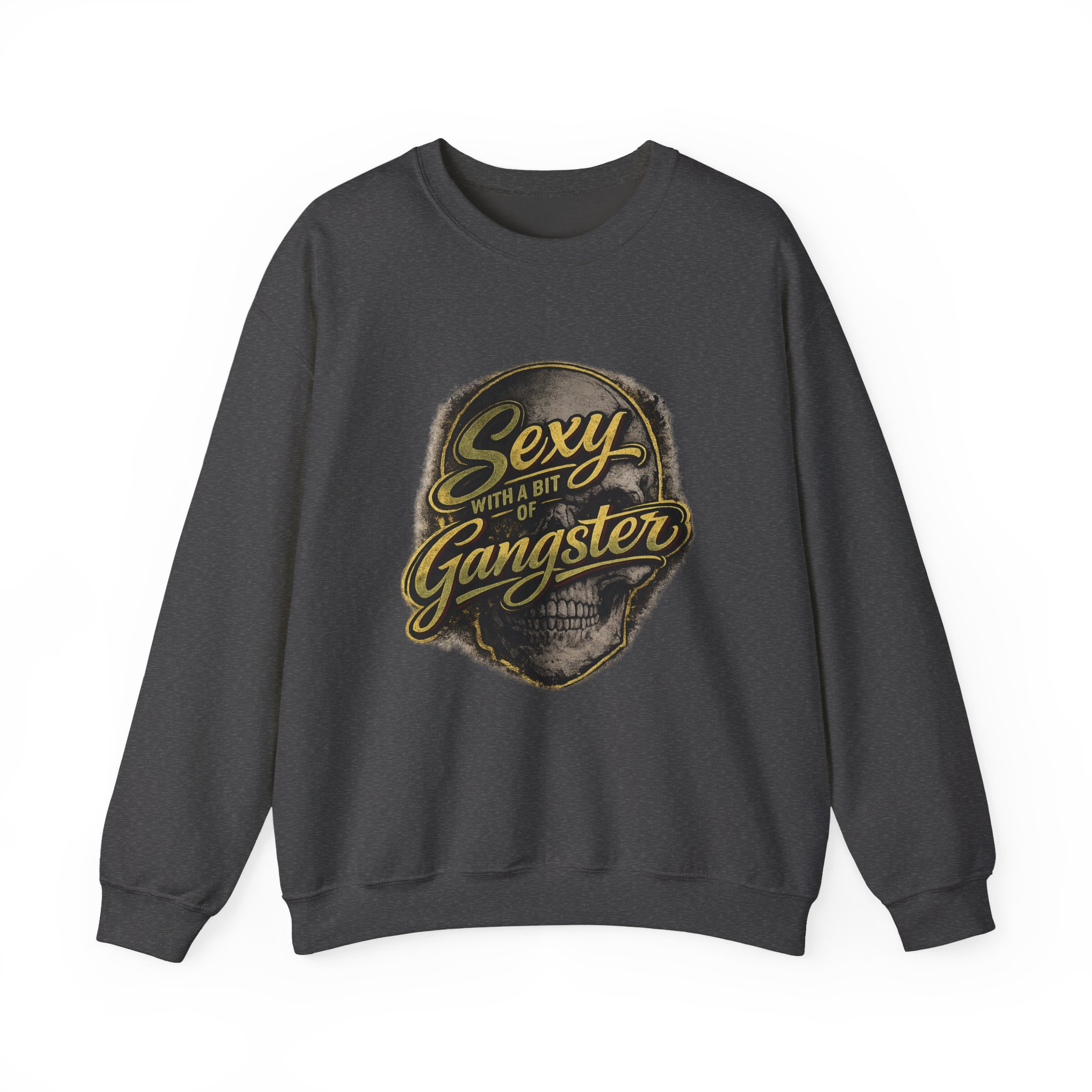 Sexy With A Bit Of Gangster Sweatshirt - Image 3