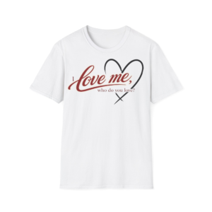 I Love Me T-Shirt