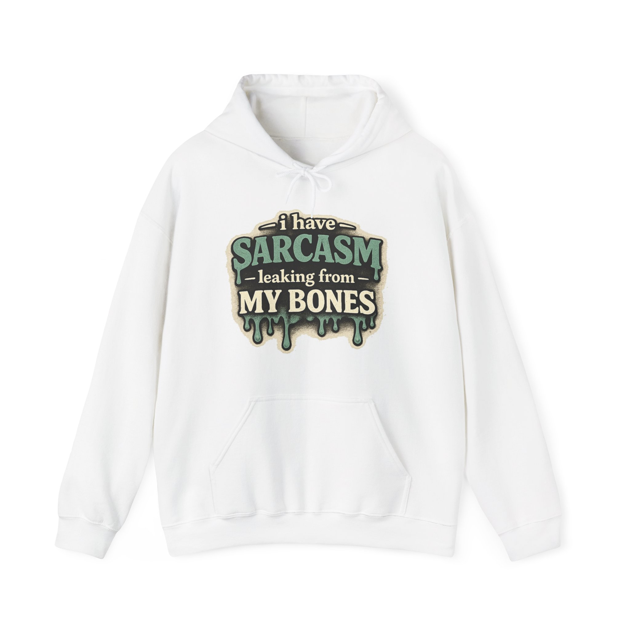 I Have Sarcasm Leaking From My Bones Hoodie - Image 3