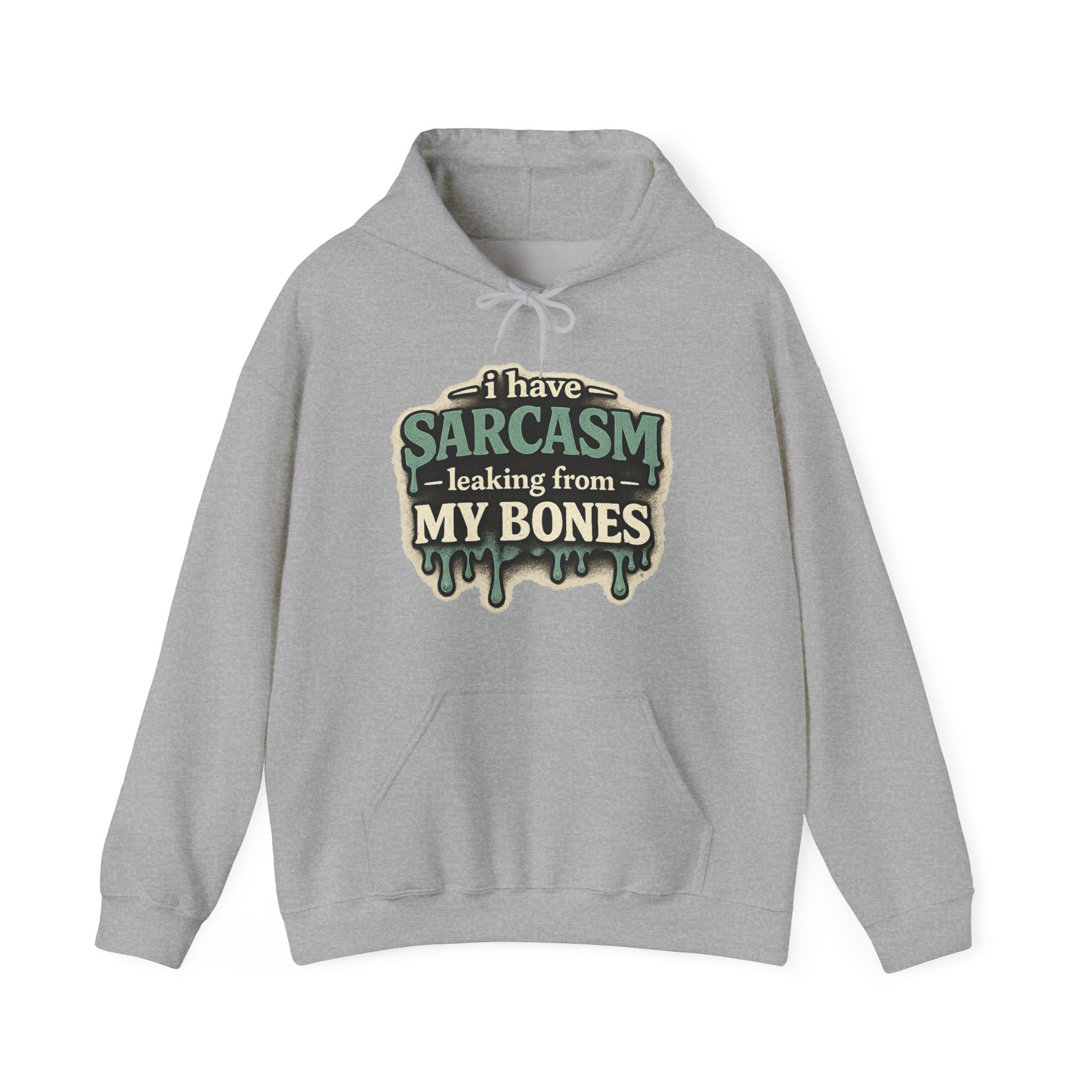 I Have Sarcasm Leaking From My Bones Hoodie - Image 6