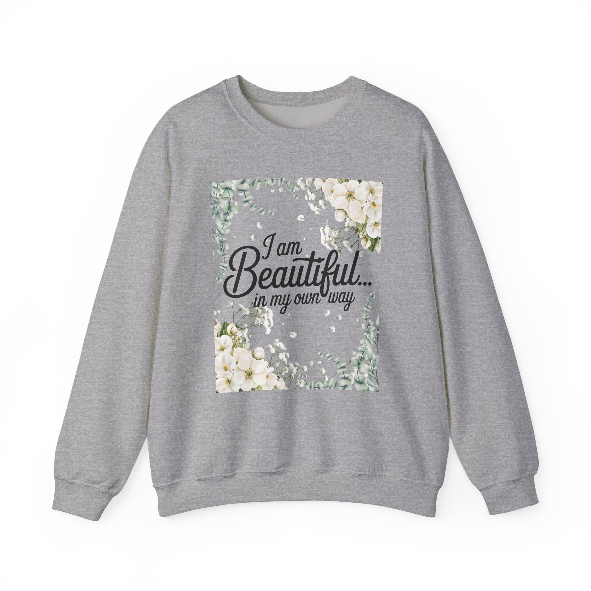 I Am Beautiful In My Own Way Sweatshirt - Image 6