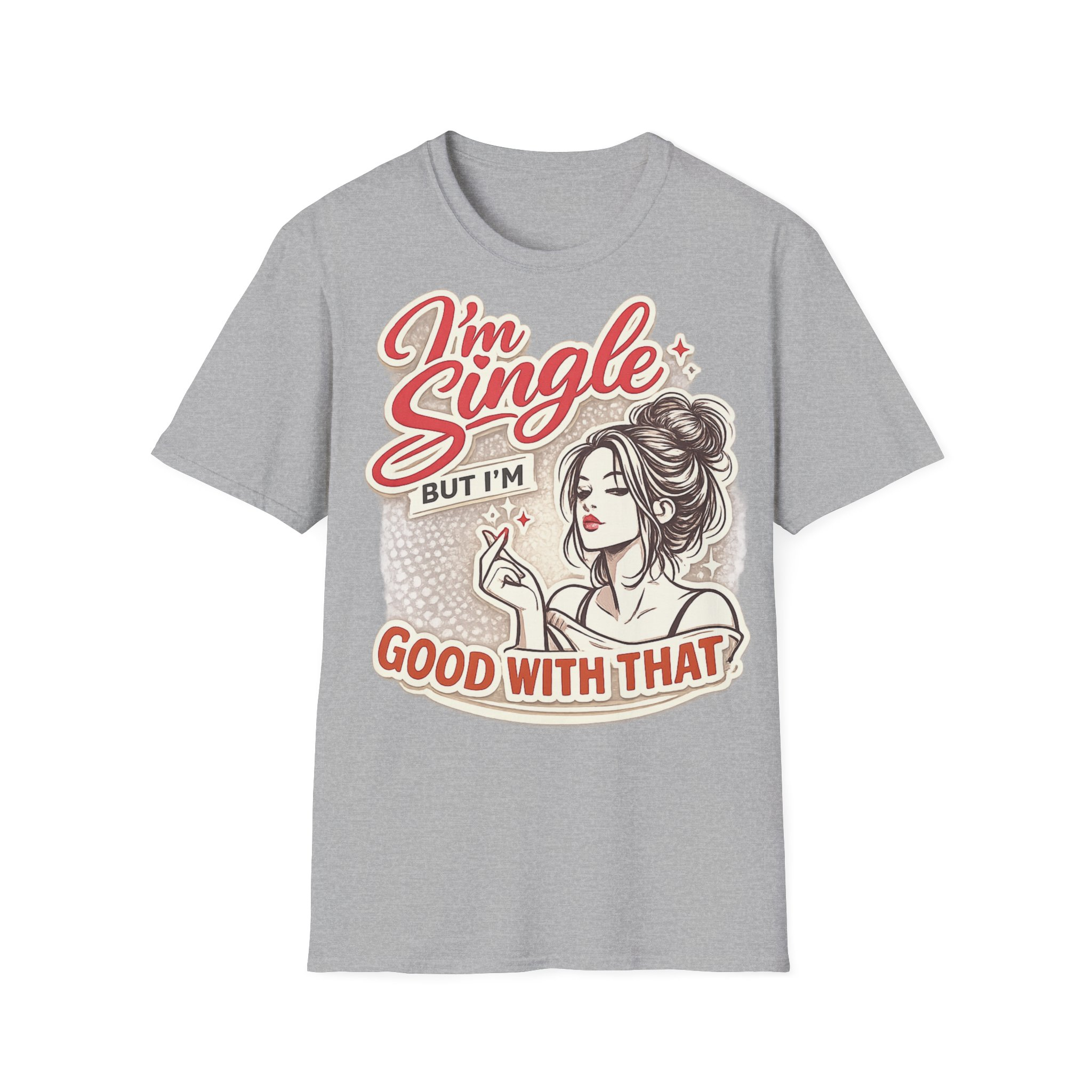 I'm Single But I'm Good With That T-Shirt - Image 14