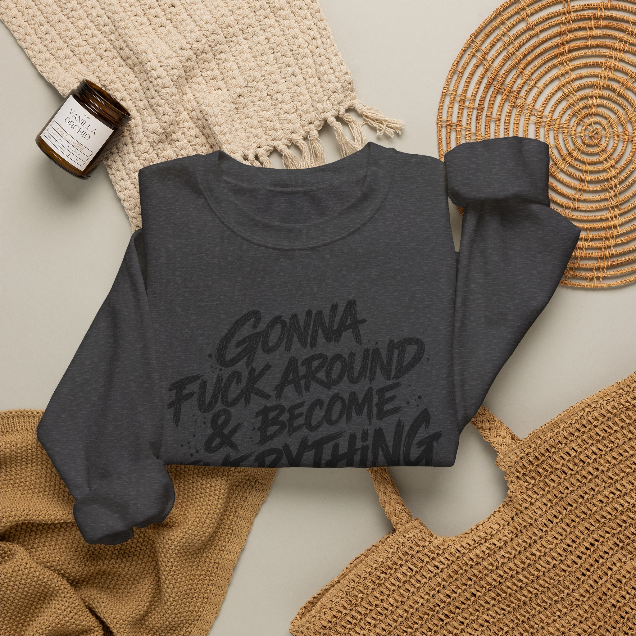 Gonna F*ck Around & Become Everything I Dreamed Of Sweatshirt - Image 9