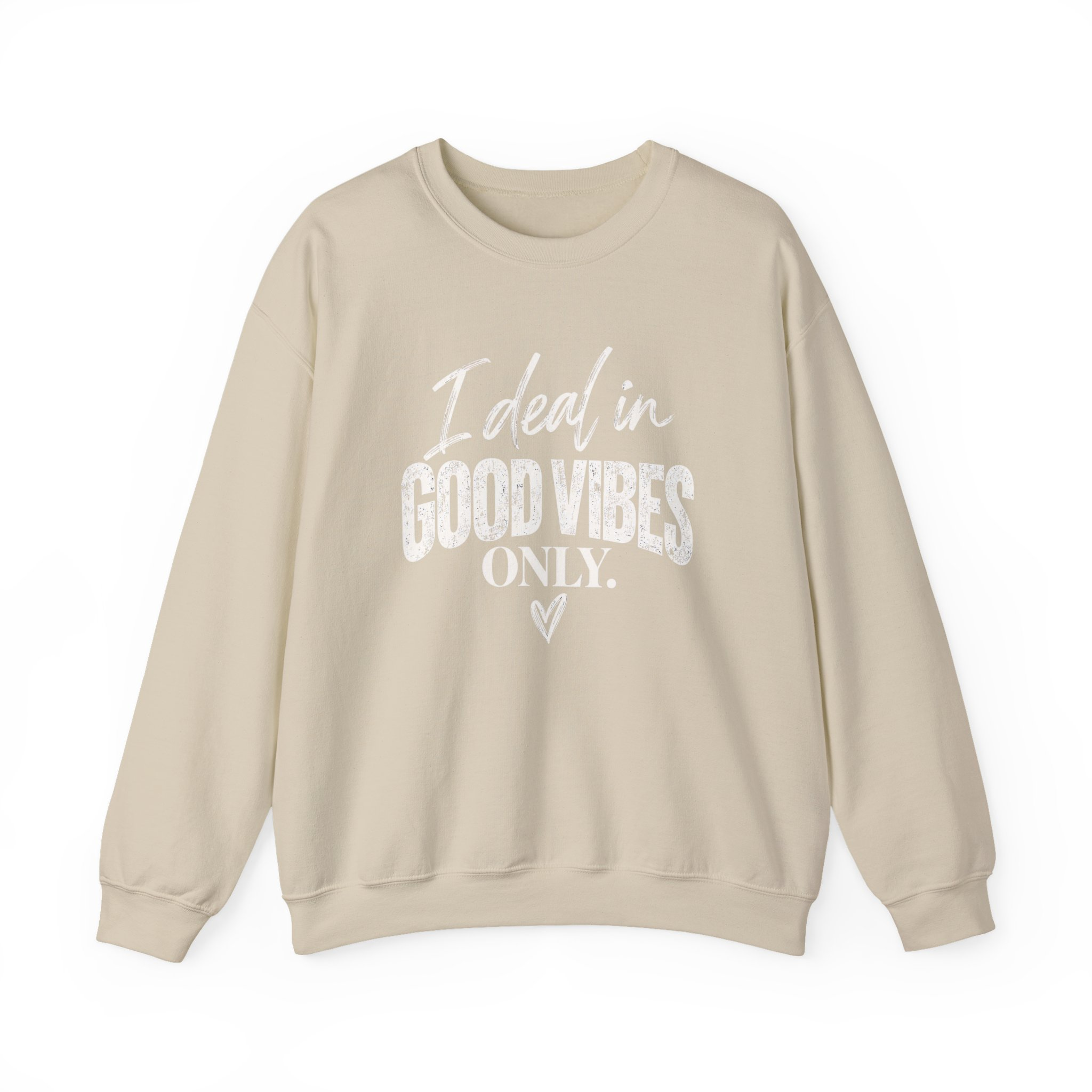 I Deal In Good Vibes Only Sweatshirt - Image 4