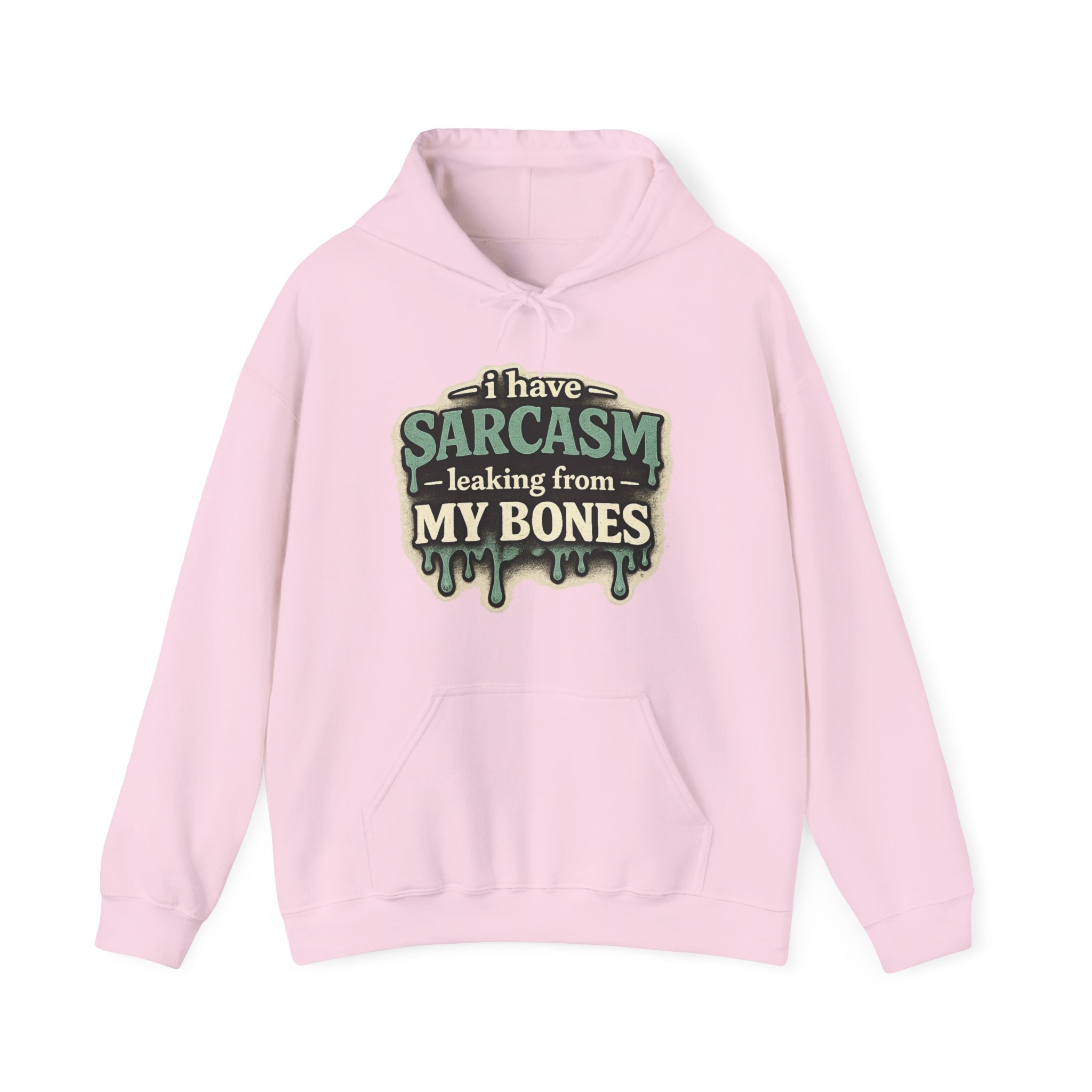 I Have Sarcasm Leaking From My Bones Hoodie - Image 18