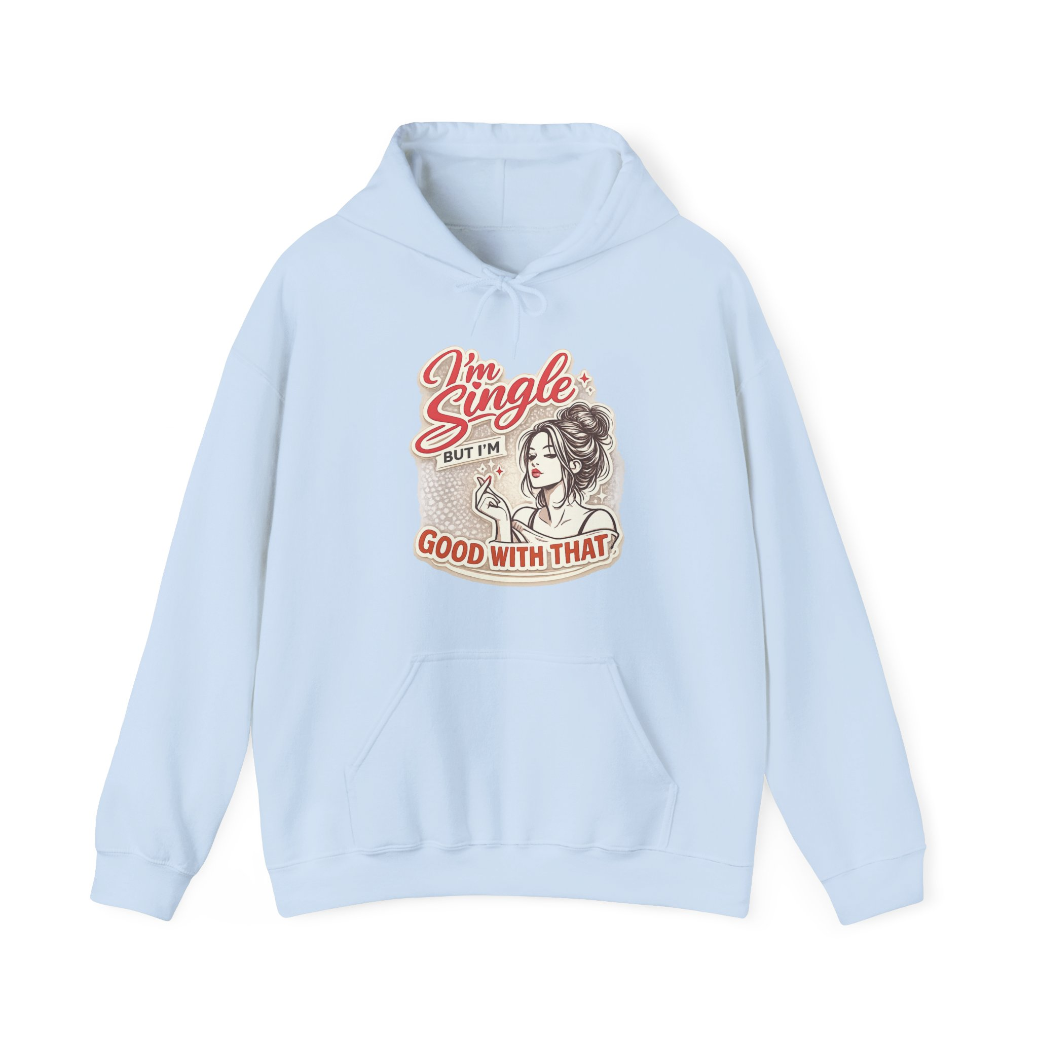 I'm Single But I'm Good With That Hoodie - Image 15