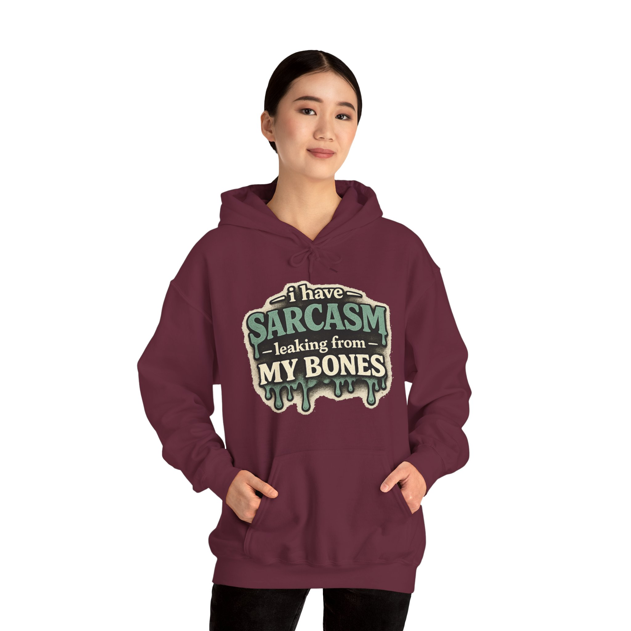 I Have Sarcasm Leaking From My Bones Hoodie - Image 11