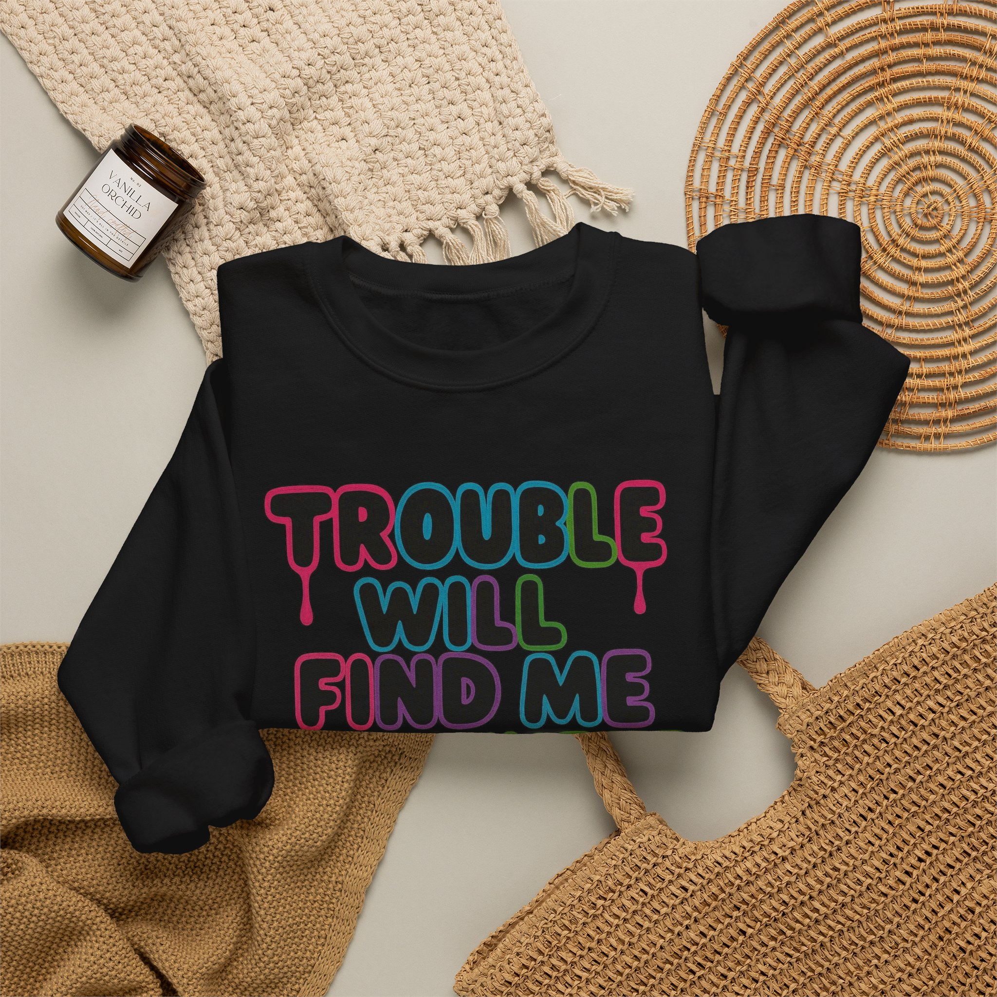 Trouble Will Find Me Anywhere Sweatshirt - Image 2