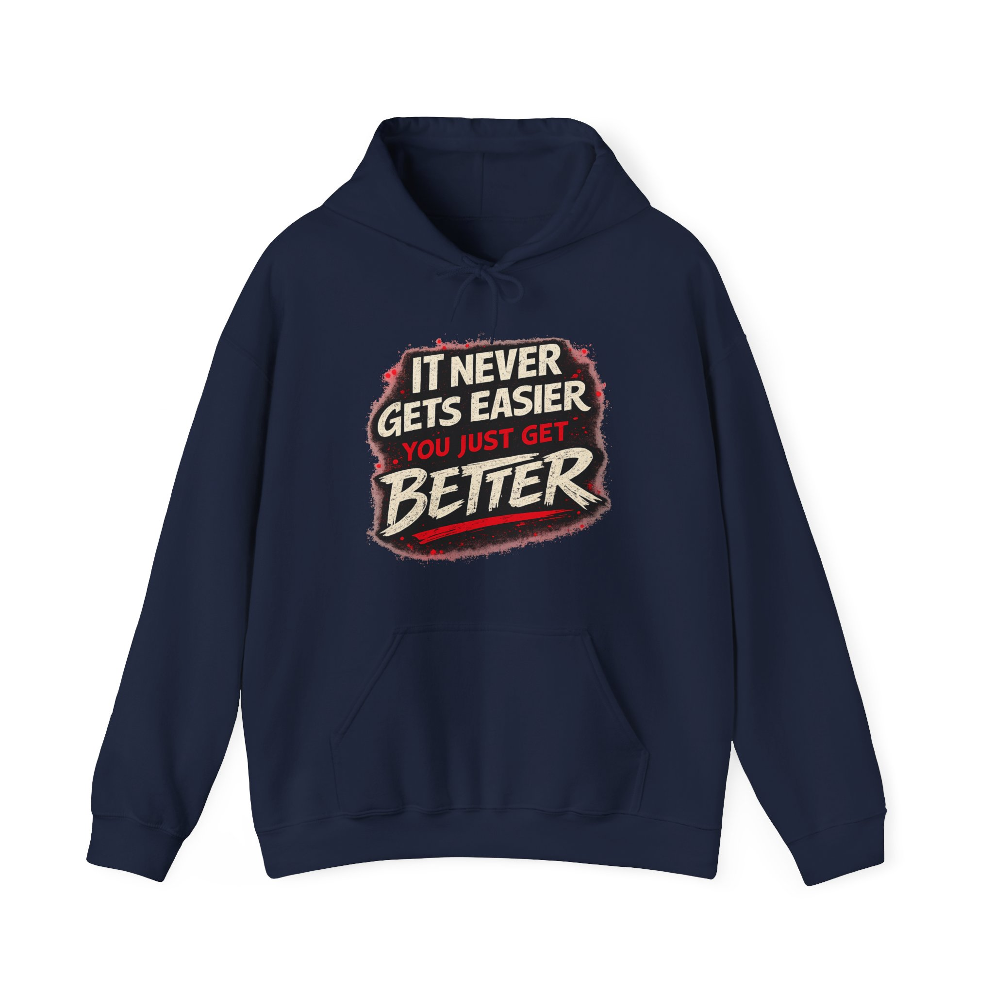 It Never Gets Easier You Just Get Better Hoodie - Image 14