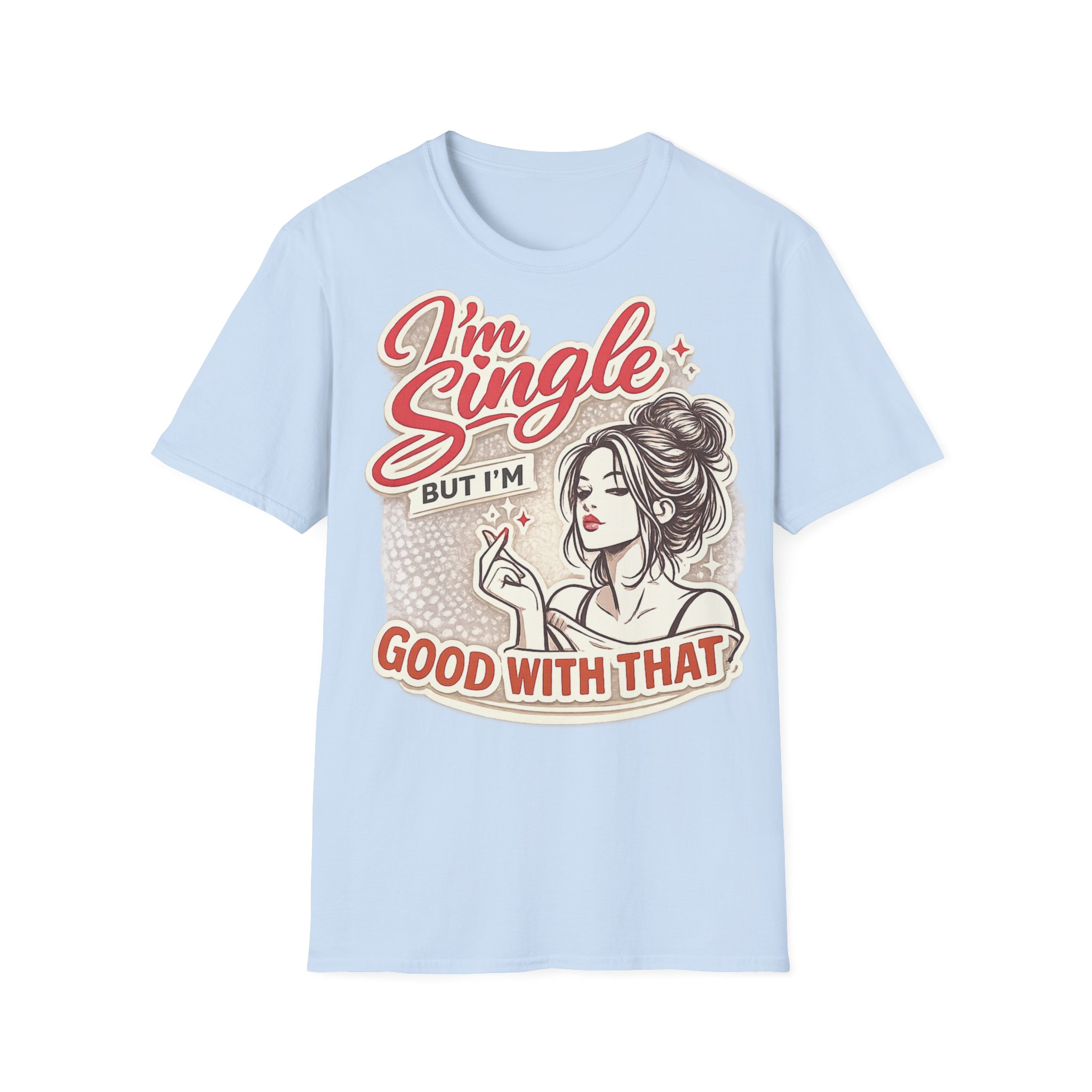 I'm Single But I'm Good With That T-Shirt - Image 9