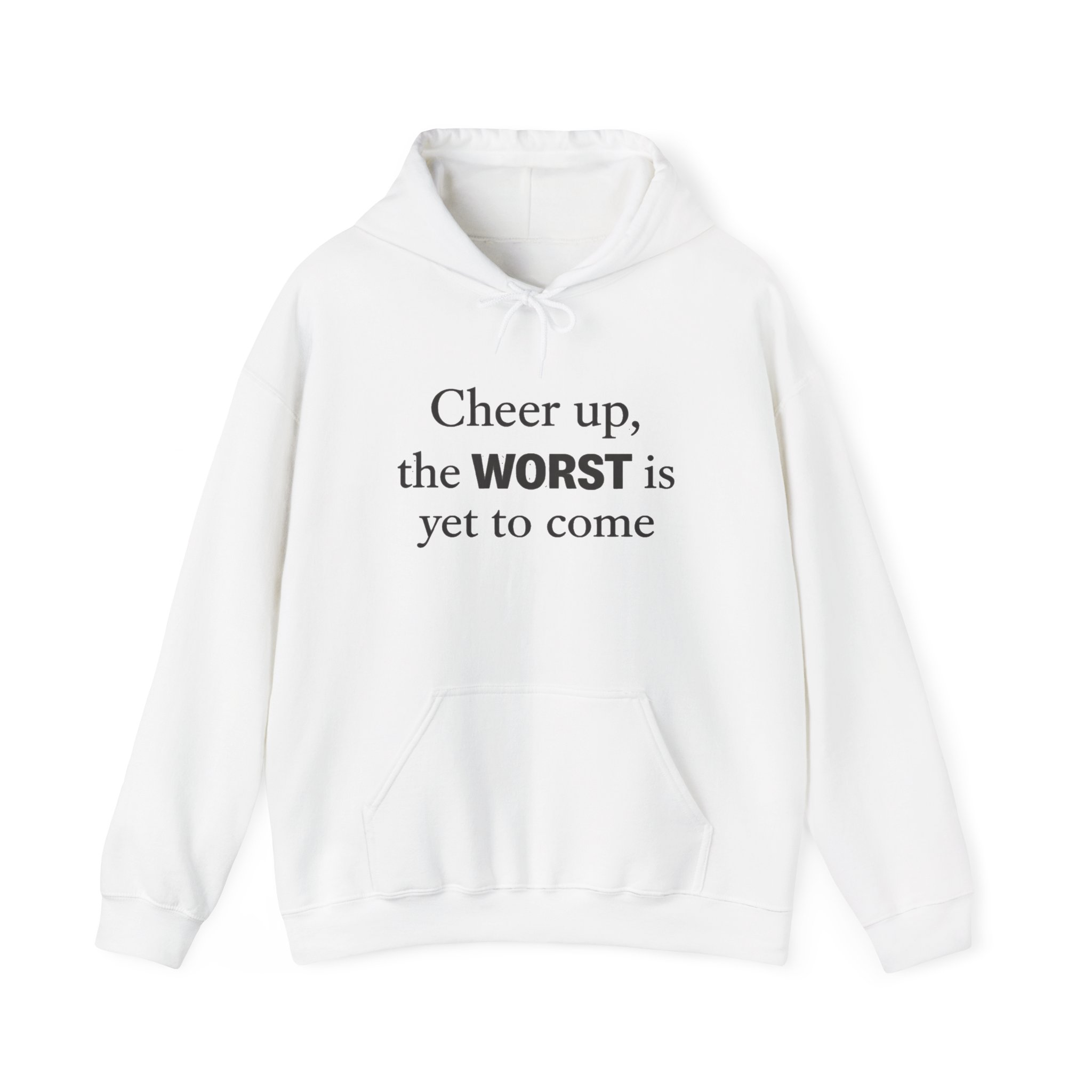 Cheer Up The WORST Is Yet To Come Hoodie - Image 3