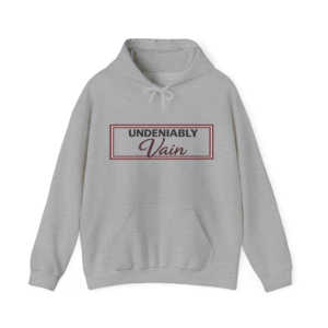 Undeniably Vain Hoodie