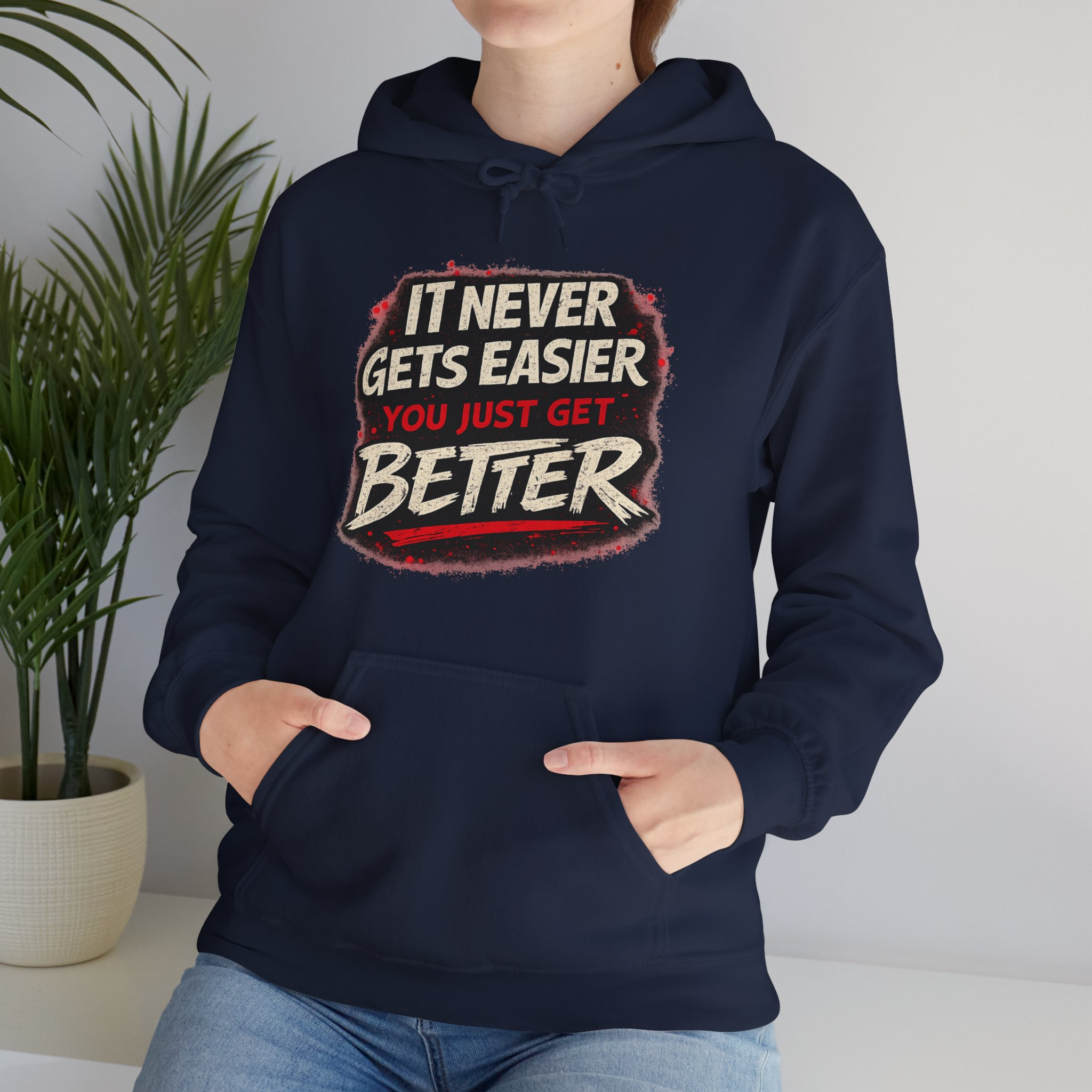 It Never Gets Easier You Just Get Better Hoodie - Image 15